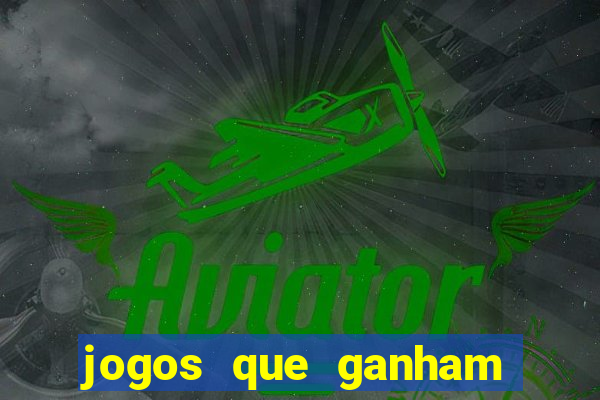 jogos que ganham dinheiro sem depositar nada